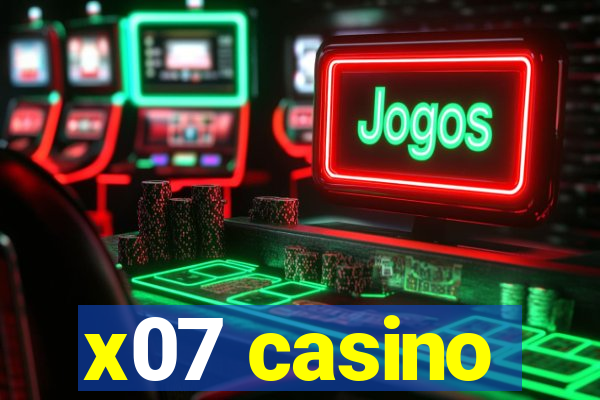 x07 casino